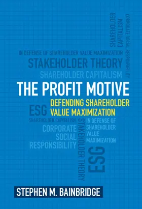 Bainbridge |  The Profit Motive | Buch |  Sack Fachmedien