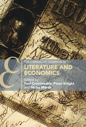 Crosthwaite / Knight / Marsh | The Cambridge Companion to Literature and Economics | Buch | 978-1-316-51575-4 | sack.de