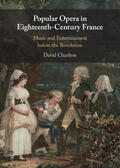 Charlton |  Popular Opera in Eighteenth-Century France | Buch |  Sack Fachmedien