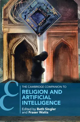Singler / Watts |  The Cambridge Companion to Religion and Artificial Intelligence | Buch |  Sack Fachmedien