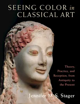 Stager |  Seeing Color in Classical Art | Buch |  Sack Fachmedien
