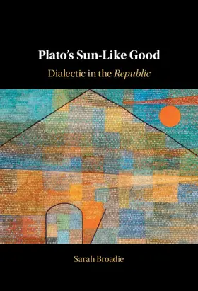 Broadie |  Plato's Sun-Like Good | Buch |  Sack Fachmedien