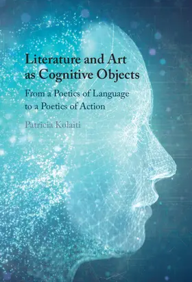 Kolaiti |  Literature and Art as Cognitive Objects | Buch |  Sack Fachmedien