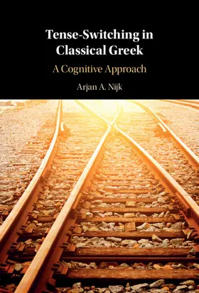 Nijk | Tense-Switching in Classical Greek | Buch | 978-1-316-51715-4 | sack.de