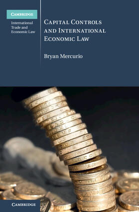 Mercurio | Capital Controls and International Economic Law | Buch | 978-1-316-51743-7 | sack.de