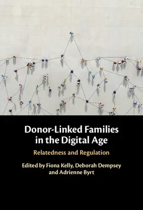 Kelly / Dempsey / Byrt |  Donor-Linked Families in the Digital Age | Buch |  Sack Fachmedien