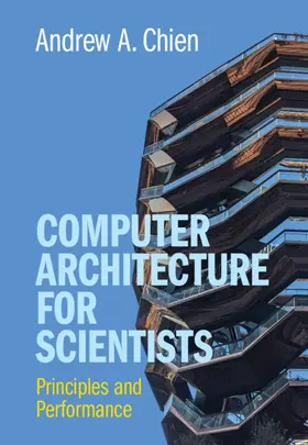 Chien |  Computer Architecture for Scientists | Buch |  Sack Fachmedien