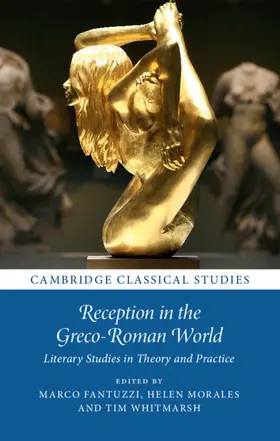 Fantuzzi / Morales / Whitmarsh |  Reception in the Greco-Roman World | Buch |  Sack Fachmedien