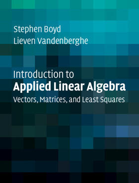 Boyd / Vandenberghe |  Introduction to Applied Linear Algebra | Buch |  Sack Fachmedien
