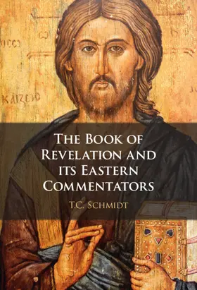 Schmidt |  The Book of Revelation and its Eastern Commentators | Buch |  Sack Fachmedien