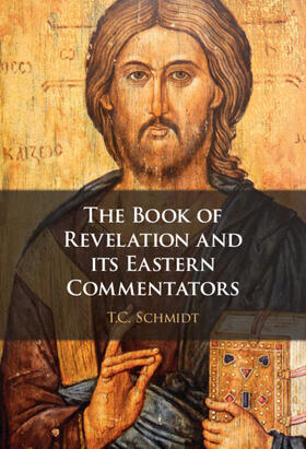 Schmidt | The Book of Revelation and its Eastern Commentators | Buch | sack.de