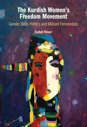 Käser | The Kurdish Women's Freedom Movement | Buch | 978-1-316-51974-5 | sack.de