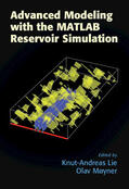 Lie / Møyner |  Advanced Modeling with the MATLAB Reservoir Simulation Toolbox | Buch |  Sack Fachmedien