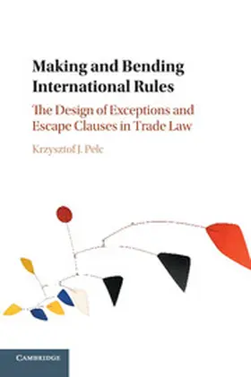 Pelc |  Making and Bending International Rules | Buch |  Sack Fachmedien
