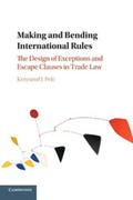 Pelc |  Making and Bending International Rules | Buch |  Sack Fachmedien