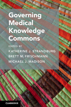Frischmann / Strandburg / Madison |  Governing Medical Knowledge Commons | Buch |  Sack Fachmedien