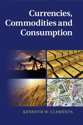 Clements |  Currencies, Commodities and Consumption | Buch |  Sack Fachmedien