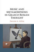 LeVen |  Music and Metamorphosis in Graeco-Roman Thought | Buch |  Sack Fachmedien