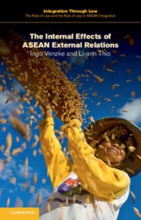 Venzke / Thio | The Internal Effects of ASEAN External Relations | Buch | 978-1-316-60655-1 | sack.de