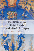 Hoffmann |  Free Will and the Rebel Angels in Medieval Philosophy | Buch |  Sack Fachmedien