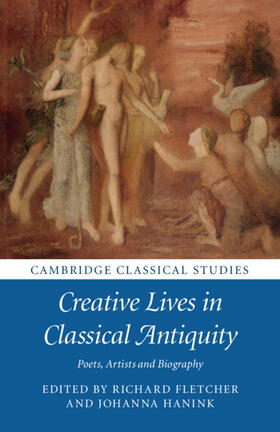 Fletcher / Hanink | Creative Lives in Classical Antiquity | Buch | 978-1-316-61204-0 | sack.de
