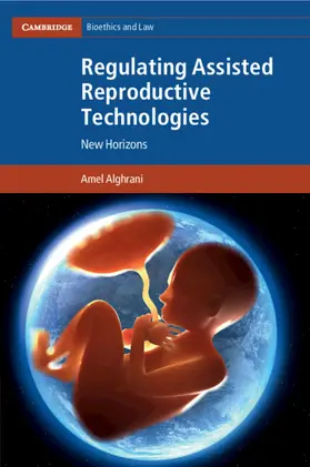 Alghrani |  Regulating Assisted Reproductive Technologies | Buch |  Sack Fachmedien