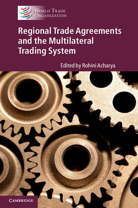 Acharya | Regional Trade Agreements and the Multilateral Trading System | Buch | 978-1-316-61401-3 | sack.de
