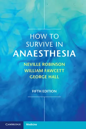 Robinson / Hall / Fawcett |  How to Survive in Anaesthesia | Buch |  Sack Fachmedien