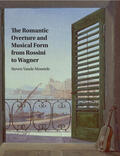Vande Moortele |  The Romantic Overture and Musical Form from Rossini to Wagner | Buch |  Sack Fachmedien