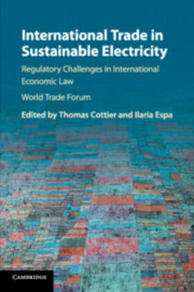 Cottier / Espa | International Trade in Sustainable Electricity | Buch | 978-1-316-61514-0 | sack.de