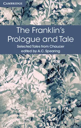 Chaucer / Spearing |  The Franklin's Prologue and Tale | Buch |  Sack Fachmedien