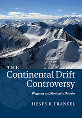 Frankel |  The Continental Drift Controversy | Buch |  Sack Fachmedien