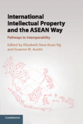 Ng / Austin | International Intellectual Property and the ASEAN Way | Buch | sack.de