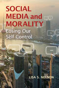 Nelson |  Social Media and Morality | Buch |  Sack Fachmedien