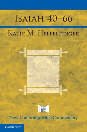 Heffelfinger |  Isaiah 40 - 66 | Buch |  Sack Fachmedien