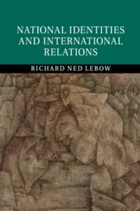 Lebow |  National Identities and International Relations | Buch |  Sack Fachmedien