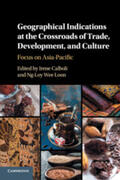 Calboli / Ng-Loy |  Geographical Indications at the Crossroads of Trade, Development, and Culture | Buch |  Sack Fachmedien