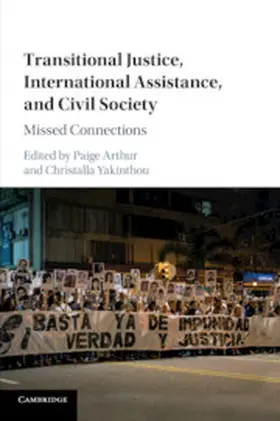 Arthur / Yakinthou | Transitional Justice, International Assistance, and Civil Society | Buch | 978-1-316-61772-4 | sack.de