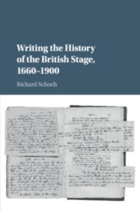 Schoch | Writing the History of the British Stage | Buch | 978-1-316-61776-2 | sack.de