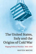 Mistry |  The United States, Italy and the Origins of Cold War | Buch |  Sack Fachmedien