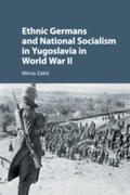 Zakic |  Ethnic Germans and National Socialism in Yugoslavia in World War II | Buch |  Sack Fachmedien