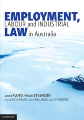 Floyd / Steenson / Coulthard |  Employment, Labour and Industrial Law in Australia | Buch |  Sack Fachmedien