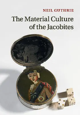 Guthrie |  The Material Culture of the Jacobites | Buch |  Sack Fachmedien