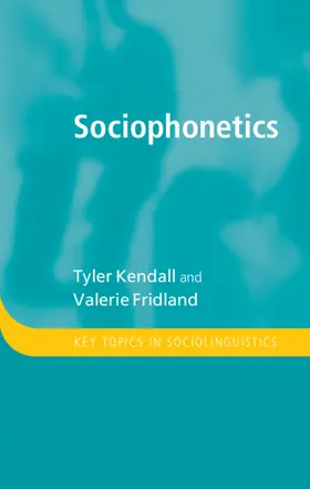 Kendall / Fridland |  Sociophonetics | Buch |  Sack Fachmedien