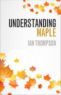 Thompson |  Understanding Maple | Buch |  Sack Fachmedien