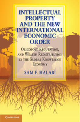 Halabi |  Intellectual Property and the New International Economic Order | Buch |  Sack Fachmedien