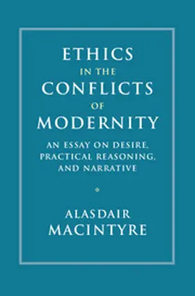 MacIntyre |  Ethics in the Conflicts of Modernity | Buch |  Sack Fachmedien