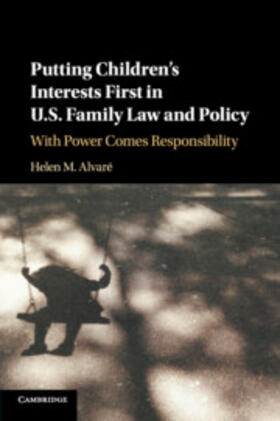 Alvaré | Putting Children's Interests First in U.S. Family Law and             Policy | Buch | sack.de