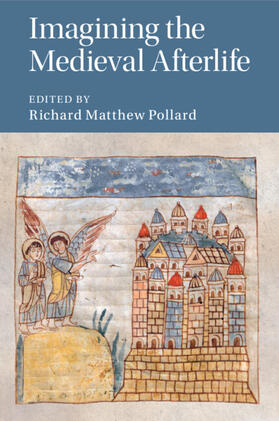 Pollard | Imagining the Medieval Afterlife | Buch | 978-1-316-63078-5 | sack.de
