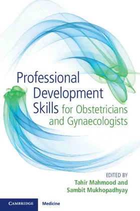 Mahmood / Mukhopadhyay |  Professional Development Skills for Obstetricians and Gynaecologists | Buch |  Sack Fachmedien
